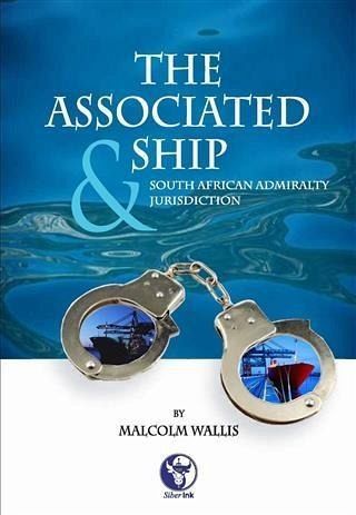 Associated Ship and South African Admiralty Jurisdiction (eBook, PDF) Associated Ship and South African Admiralty Jurisdiction (eBook, PDF)