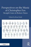 Perspectives on the Music of Christopher Fox (eBook, PDF)