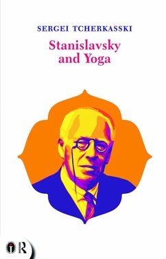 Stanislavsky and Yoga (eBook, ePUB) - Tcherkasski, Sergei