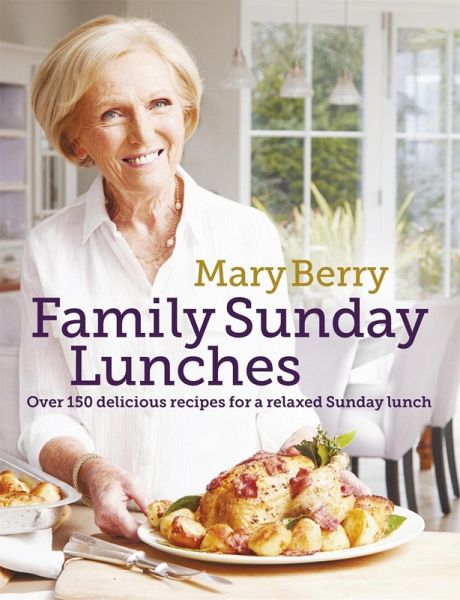 Mary Berry's Family Sunday Lunches (eBook, ePUB) Mary Berry's Family Sunday Lunches (eBook, ePUB)