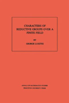 Cover Characters of Reductive Groups over a Finite Field. (AM-107), Volume 107 (eBook, PDF)
