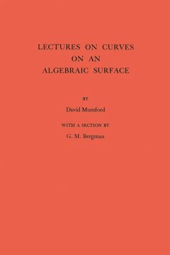 Lectures on Curves on an Algebraic Surface. (AM-59), Volume 59 (eBook, PDF) - Mumford, David