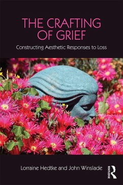 The Crafting of Grief (eBook, PDF) - Hedtke, Lorraine; Winslade, John