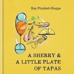 A Sherry & A Little Plate of Tapas (eBook, ePUB)