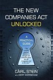 New Companies Act Unlocked (eBook, PDF) New Companies Act Unlocked (eBook, PDF)