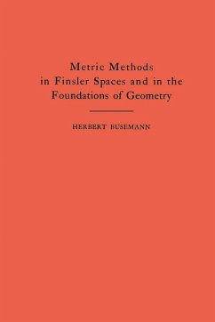 Metric Methods of Finsler Spaces and in the Foundations of Geometry. (AM-8) (eBook, PDF) - Busemann, Herbert