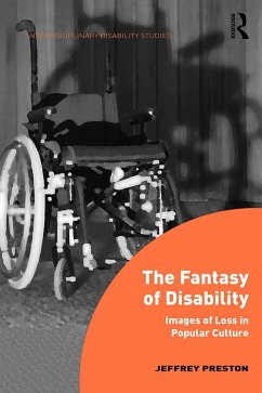 The Fantasy of Disability (eBook, ePUB) - Preston, Jeffrey