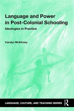Language and Power in Post-Colonial Schooling (eBook, ePUB) - Mckinney, Carolyn
