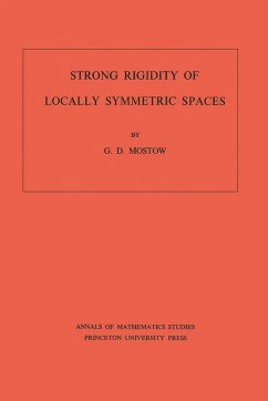 Strong Rigidity of Locally Symmetric Spaces. (AM-78), Volume 78 (eBook, PDF) - Mostow, G. Daniel