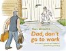 Dad, don't go to work (eBook, PDF) - Bild 1
