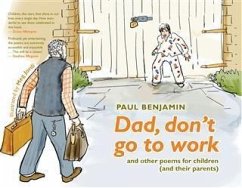 Dad, don't go to work (eBook, PDF) - Benjamin, Paul