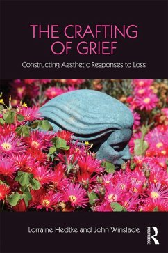The Crafting of Grief (eBook, ePUB) - Hedtke, Lorraine; Winslade, John