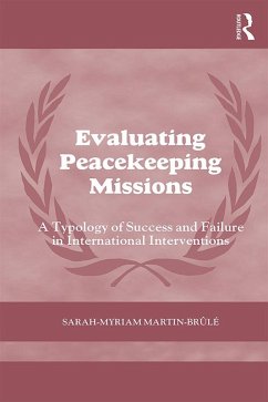 Evaluating Peacekeeping Missions (eBook, ePUB) - Martin- Brûlé, Sarah-Myriam