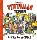 Gets to Work! (A Tinyville Town Book) (eBook, ePUB)