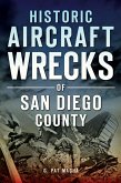 Historic Aircraft Wrecks of San Diego County (eBook, ePUB)