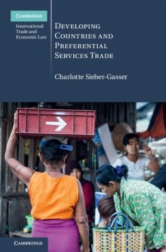 Developing Countries and Preferential Services Trade (eBook, PDF) - Sieber-Gasser, Charlotte