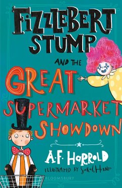 Fizzlebert Stump and the Great Supermarket Showdown (eBook, ePUB) - Harrold, A. F.