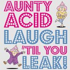 Aunty Acid: Laugh 'Til You Leak! (eBook, ePUB)