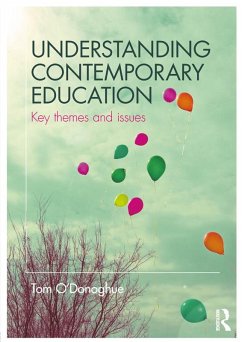 Understanding Contemporary Education (eBook, ePUB) - O'Donoghue, Tom