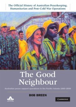 Good Neighbour: Volume 5, The Official History of Australian Peacekeeping, Humanitarian and Post-Cold War Operations (eBook, PDF) - Breen, Bob