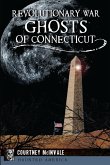 Revolutionary War Ghosts of Connecticut (eBook, ePUB)