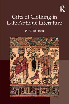 Gifts of Clothing in Late Antique Literature (eBook, PDF) - Rollason, Nikki