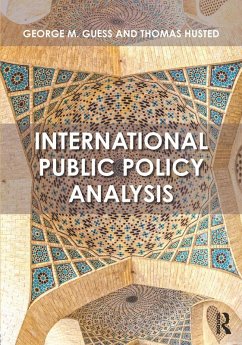 International Public Policy Analysis (eBook, PDF) - Guess, George M.; Husted, Thomas