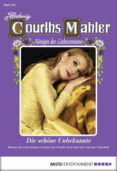 Die schöne Unbekannte / Hedwig Courths-Mahler Bd.139 (eBook, ePUB) - Courths-Mahler, Hedwig