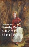 Barnaby Rudge: A Tale of the Riots of 'Eighty (eBook, ePUB)