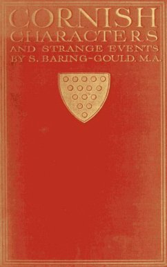 Cornish Characters and Strange Events (eBook, ePUB) - Baring-Gould, S.