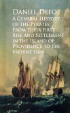 A General History of the Pyrates: From their firstd of Providence to the Present time (eBook, ePUB)