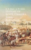 History of Egypt, Chaldea, Syria, Babylonia, and Assyria - (eBook, ePUB)