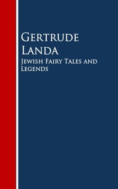 Jewish Fairy Tales and Legends (eBook, ePUB) - Landa, Gertrude