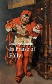 In Praise of Folly (eBook, ePUB)