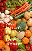 Mrs. Beeton's Dictionary of Every-Day Cookery (eBook, ePUB)