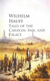 Tales of the Caravan, Inn, and Palace (eBook, ePUB)