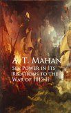 Sea Power in its Relations to the War of 1812 II (eBook, ePUB)