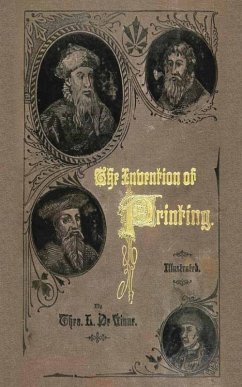 The Invention of Printing (eBook, ePUB) - Low De Vinne, Theodore