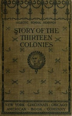 Cover The Story of the Thirteen Colonies (eBook, ePUB)
