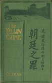 The yellow Crime - Beleaguered in Pekin. The Boxer's War (eBook, ePUB) The yellow Crime - Beleaguered in Pekin. The Boxer's War (eBook, ePUB)