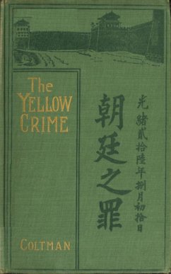 Cover The yellow Crime - Beleaguered in Pekin. The Boxer's War (eBook, ePUB)