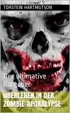 Überleben in der Zombie-Apokalypse (eBook, ePUB)