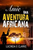 Amie una aventura africana (eBook, ePUB) Amie una aventura africana (eBook, ePUB)