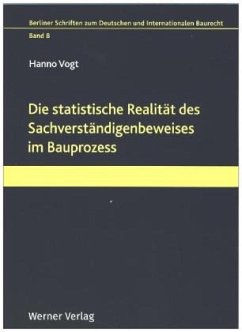 Cover Die statistische Realität des Sachverständigenbeweises im Bauprozess