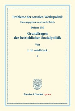 Grundfragen der betrieblichen Sozialpolitik. - Geck, L. H. Adolf