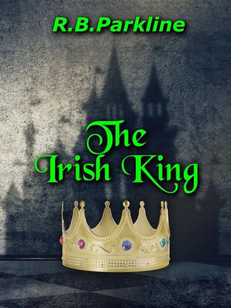 The Irish King (eBook, ePUB)