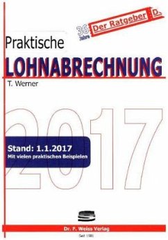 Praktische Lohnabrechnung 2017 - Werner, Thomas