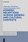 Homeric Receptions Across Generic and Cultural Contexts (eBook, PDF)