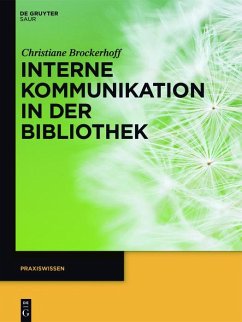 Interne Kommunikation in der Bibliothek (eBook, ePUB) - Brockerhoff, Christiane