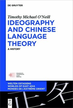 Ideography and Chinese Language Theory (eBook, ePUB) - O'Neill, Timothy Michael